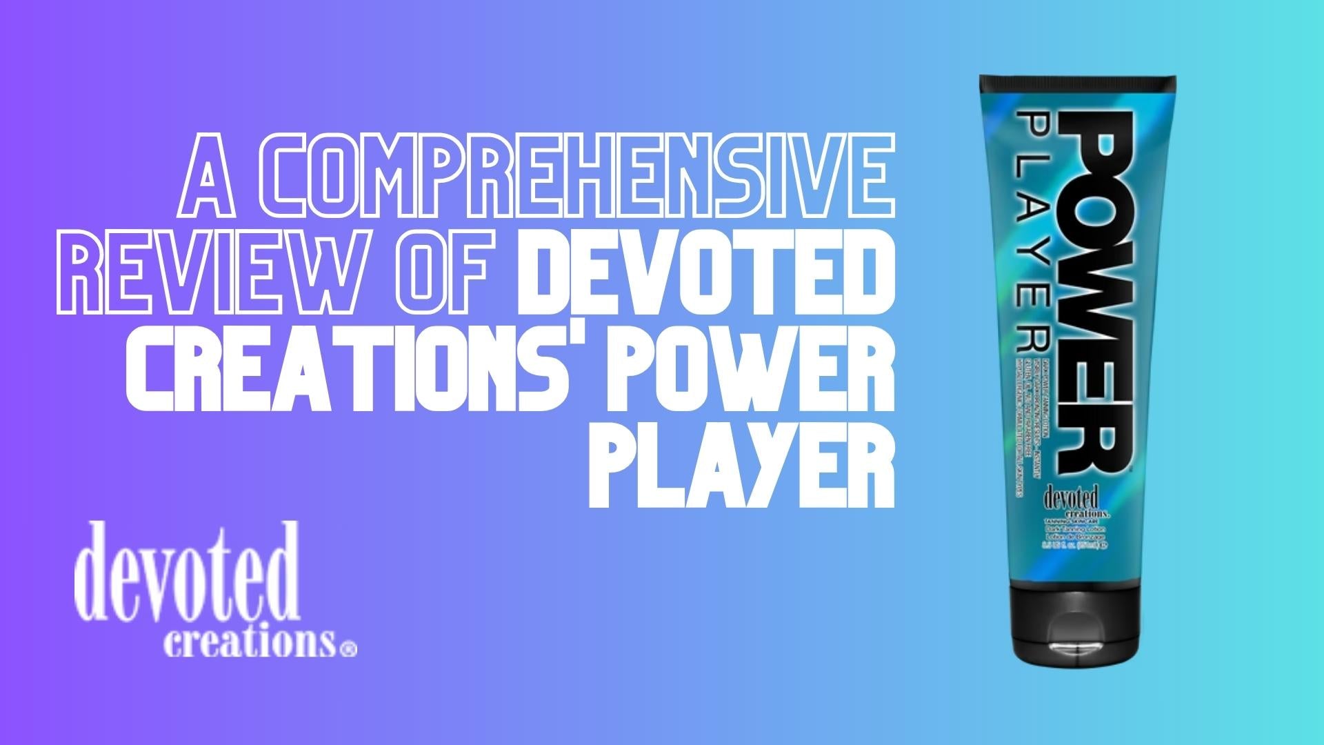 devoted-creations-power-player-comprehensive-review