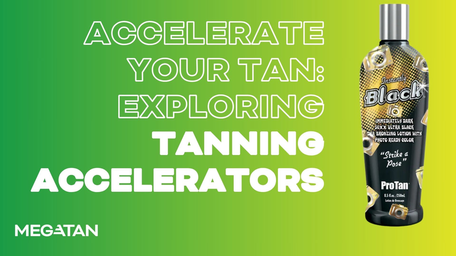 Accelerate Your Tan Exploring Tanning Accelerators MEGATAN