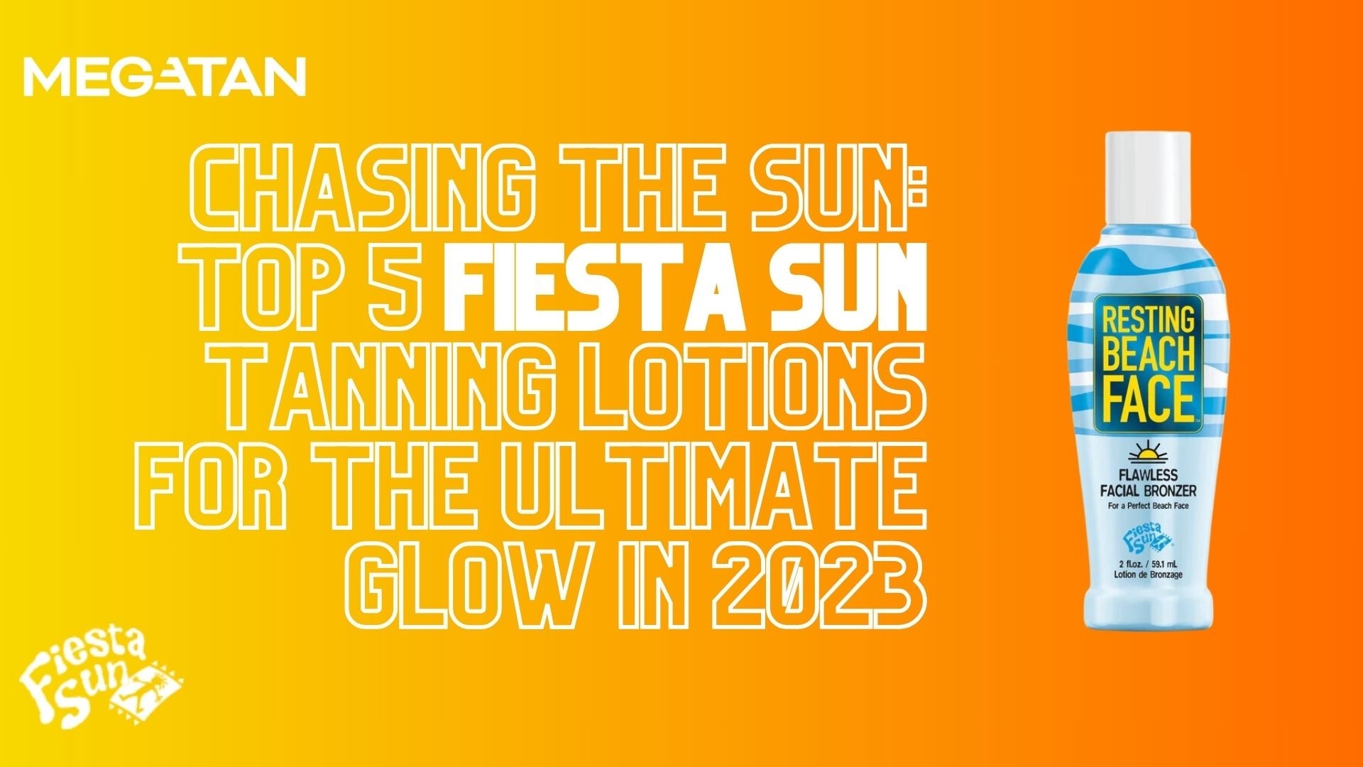 Chasing the Sun: Top 5 Fiesta Sun Tanning Lotions for the Ultimate Glow in 2023