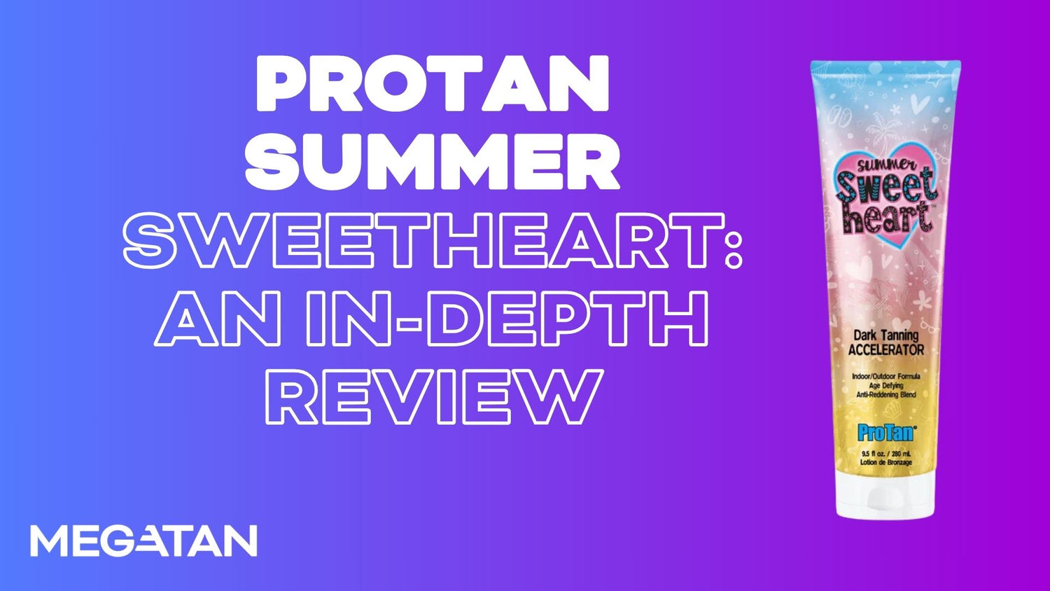 ProTan Summer Sweetheart: An In-Depth Review