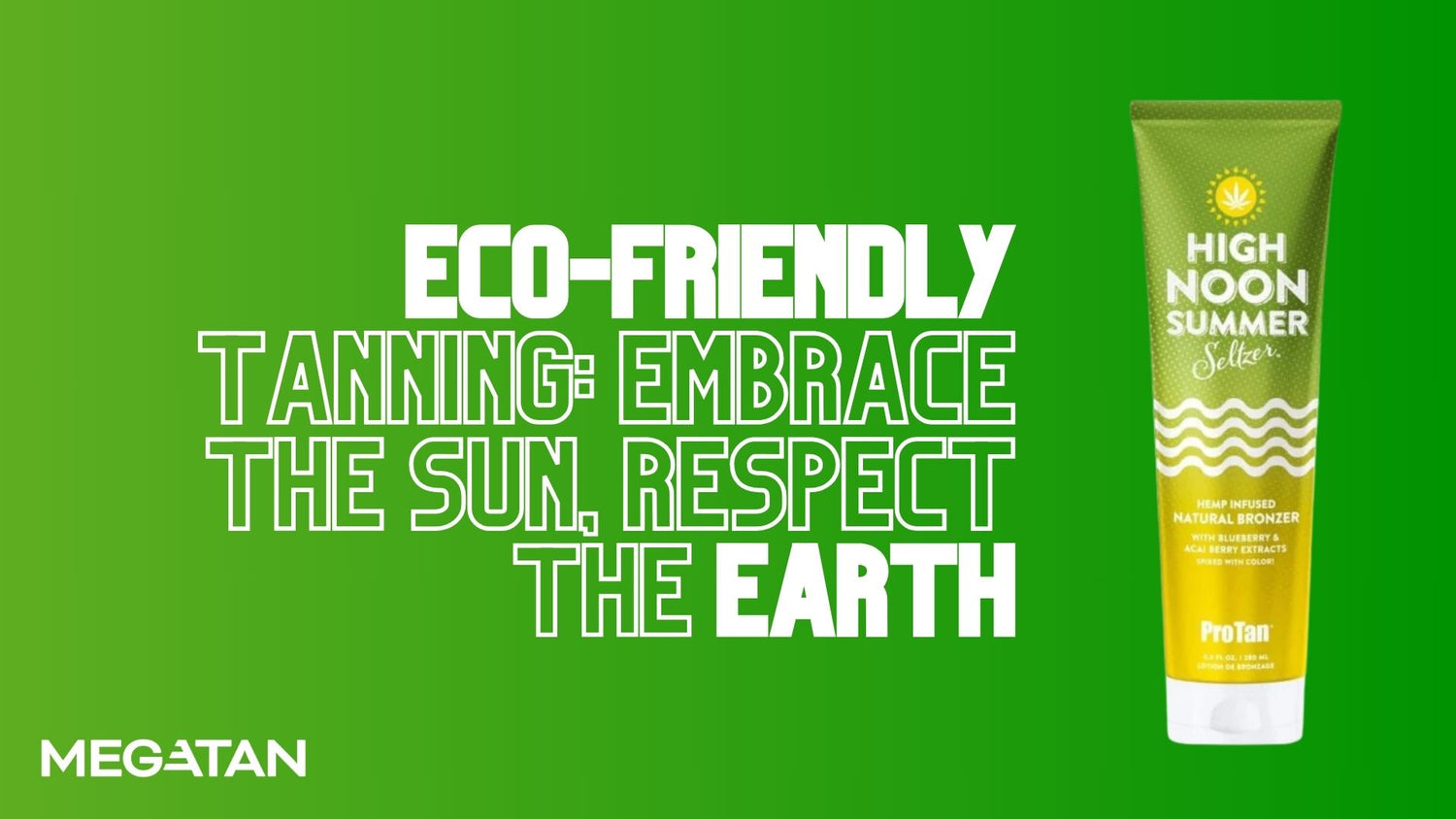 Eco-Friendly Tanning: Embrace the Sun, Respect the Earth